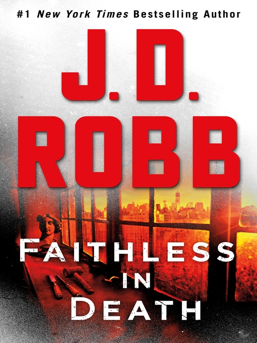 Title details for Faithless in Death by J. D. Robb - Available